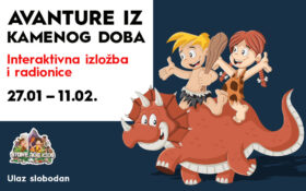⚒️ AVANTURE IZ KAMENOG DOBA, 27.01 – 11.02. ⚒️