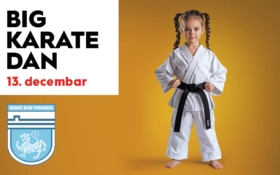 🥋Podgorica BIG Karate Day 2024, 13. decembar🥋