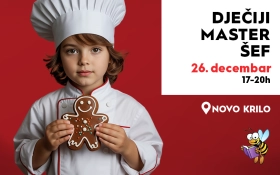 DJEČIJI MASTER ŠEF, 26. decembar, 17-20h
