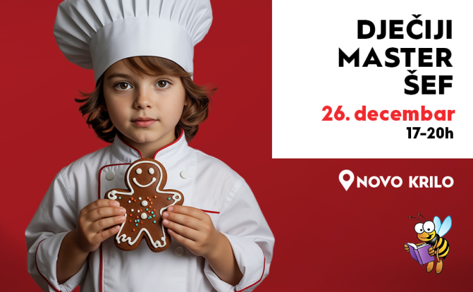 DJEČIJI MASTER ŠEF, 26. decembar, 17-20h