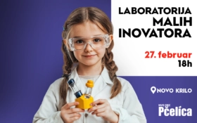 🔬 LABORATORIJA MALIH INOVATORA, 27. februar 18h🔬