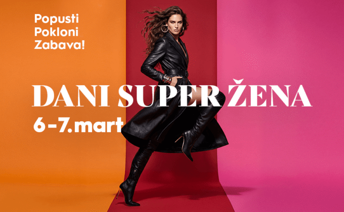 Dani super žena | 6-7. mart