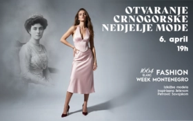 OTVARANJE CRNOGORSKE NEDJELJE MODE, 6. april, 19h👗✨