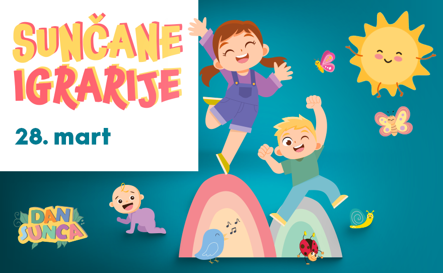 🌞 SUNČANE IGRARIJE, 28. mart 🌞