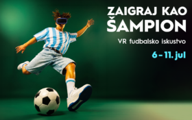 ⚽ ZAIGRAJ KAO ŠAMPION | VR FUDBALSKO ISKUSTVO | 6–11. JUL