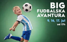 ⚽ BIG FUDBALSKA AVANTURA | 9, 16. i 17. jul od 17h