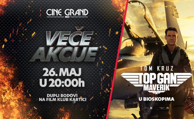 VEČE AKCIJE UZ PROJEKCIJU FILMA „TOP GUN: MAVERIK“