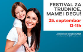 FESTIVAL ZA TRUDNICE, MAME I DECU – 25. septembar, 12-15h