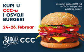 KUPI U CCC-U I PREUZMI BURGER OD 24-26. februara!