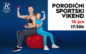 🥇PORODIČNI SPORTSKI VIKEND, 18. jun od 17.30h!🥇