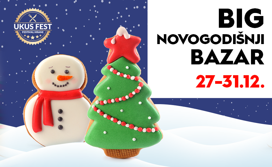 BIG NOVOGODIŠNJI BAZAR, 27 – 31. DECEMBAR