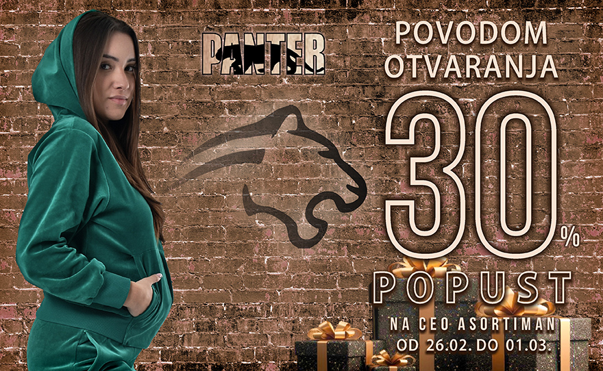 PANTER – POPUST POVODOM OTVARANJA NOVE PRODAVNICE