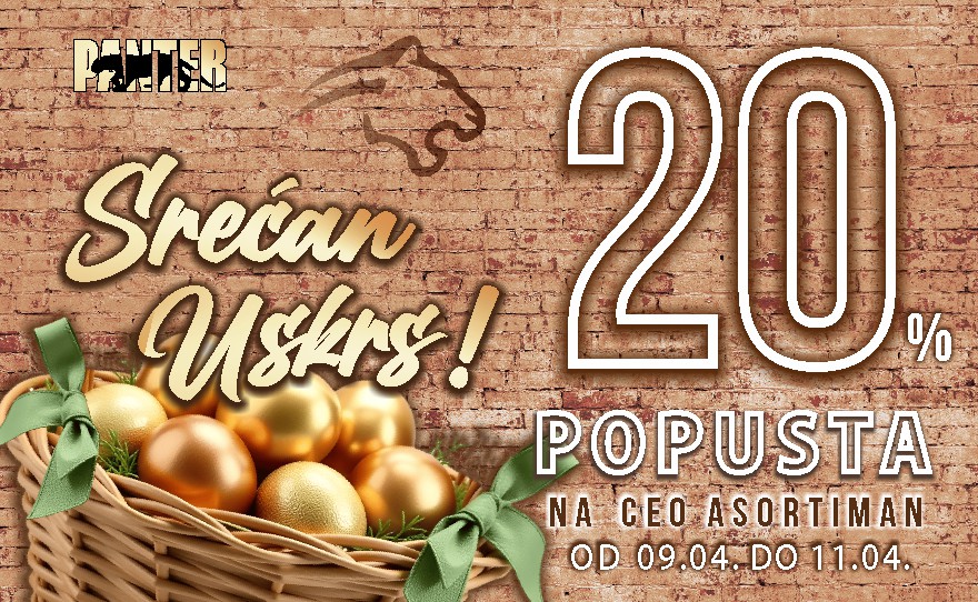 Panter – USKRSNJI POPUST -20% NA CEO ASORTIMAN