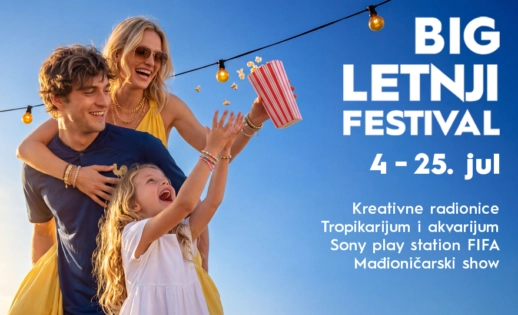 🌞 BIG LETNJI FESTIVAL | 4-25. jul🌞
