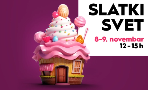 SLATKI SVET, 8–9. novembar