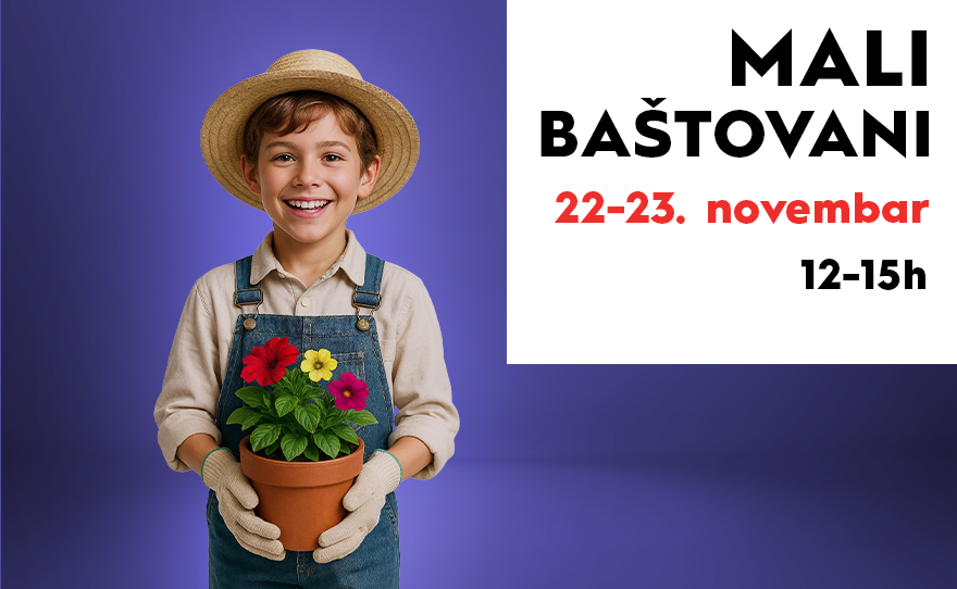 MALI BAŠTOVANI | 22-23. NOVEMBAR | 12-15h 🍂