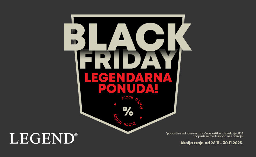 Legend – Black Friday je počeo!