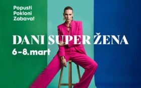 Dani super žena | 6-8. mart