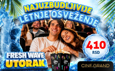 🌊 FRESH WAVE UTORAK U CINE GRAND BIOSKOPU 🌊