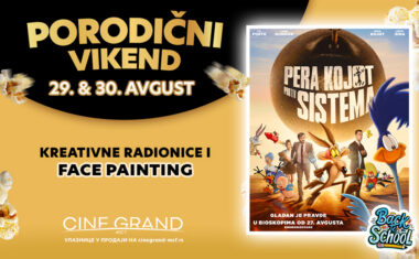 PORODIČNI VIKEND BACK TO SCHOOL U CINE GRAND BIOSKOPIMA ! 💛