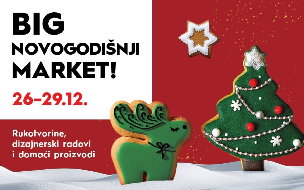 BIG Novogodi&scaron;nji vodič: Sve &scaron;to vam treba za savr&scaron;en praznični &scaron;oping i zabavu