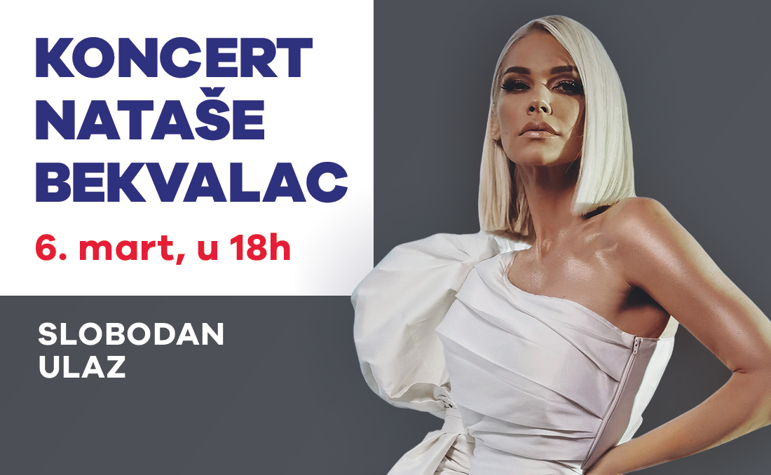 BIG KONCERT NATAŠE BEKVALAC, 6. mart, 18h