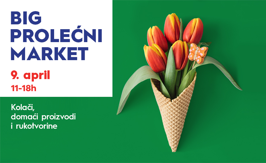 BIG ZRENJANIN PROLEĆNI MARKET