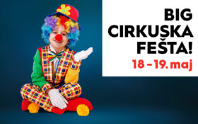 🎪BIG CIRKUSKA FEŠTA, 18-19. maj, 16-20h🎪
