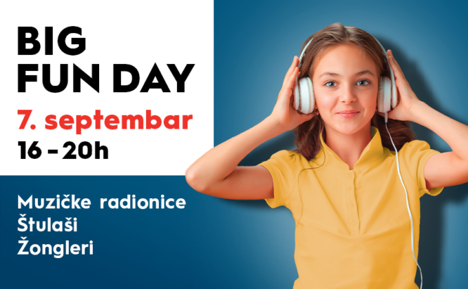 👧BIG FUN DAY, 7. SEPTEMBAR od 16h do 20h👦