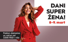 DANI SUPER ŽENA – 8. i 9. mart, 12-17h 💃