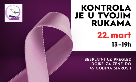 🎗️ KONTROLA JE U TVOJIM RUKAMA I 22. MART, 13–19h 🎗️