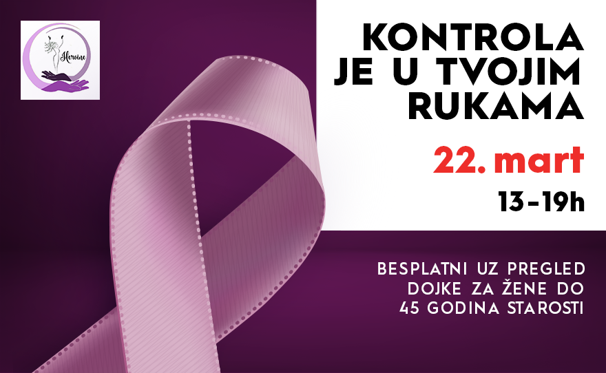 🎗️ KONTROLA JE U TVOJIM RUKAMA I 22. MART, 13–19h 🎗️