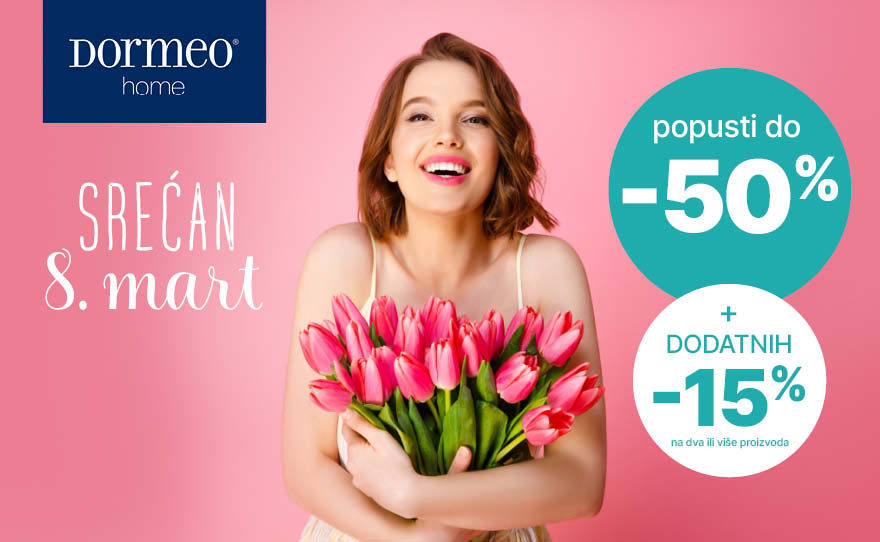 DORMEO HOME – 8. mart