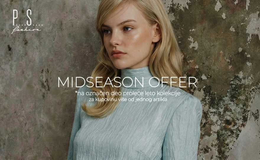 P.S. Fashion – MIDSEASON OFFER