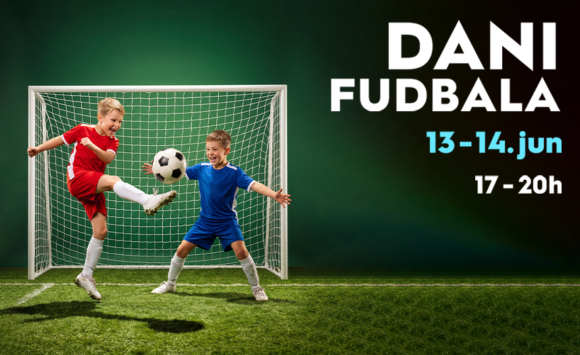DANI FUDBALA | 13–14. jun